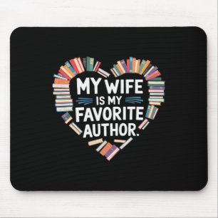 My Wife Is My Favorite Author Apparel Saying Valen Mouse Pad