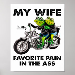 My Wife Is My Favorite Pain In The Frog  Poster