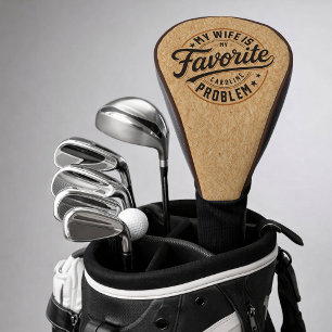 My Wife Is My Favourite Problem Custom Name Golf Head Cover