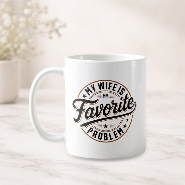 My Wife Is My Favourite Problem Funny Quote Gift Coffee Mug (Left)