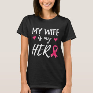 My Wife Is My Hero Ribbon Breast Cancer Awareness T-Shirt