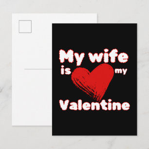My wife is my valentine invitation postcard
