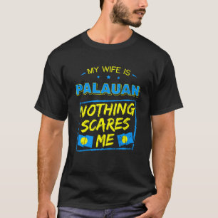 My Wife Is Palauan Republic of Palau Heritage Root T-Shirt