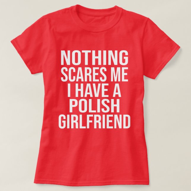 My Wife Is Polish Nothing Scares Me Husband  T-Shirt (Design Front)