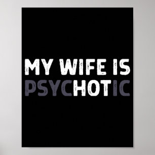 My Wife Is Psychotic Funny Wife  Poster