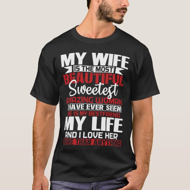 My Wife Is The Most Beautiful For Husband T-Shirt (Front)