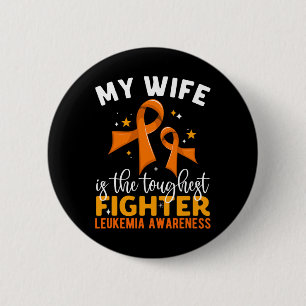 My Wife Is The Toughest Fighter Leukaemia Awarenes 6 Cm Round Badge