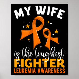 My Wife Is The Toughest Fighter Leukaemia Awarenes Poster