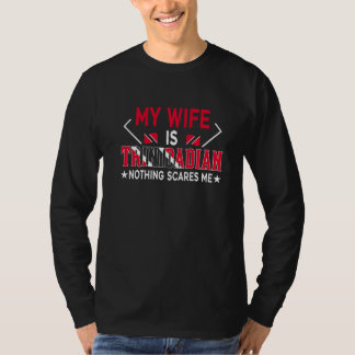 My Wife Is Trinbagonian Nothing Scares Me Tobago H T-Shirt