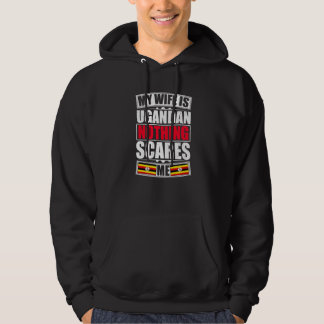 My Wife Is Ugandan Nothing Scares Me Uganda Flag Hoodie