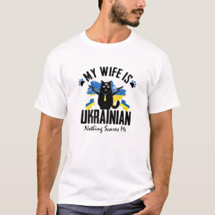 My Wife Is Ukrainian Nothing Scares Me Tee Ukraine