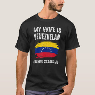 My Wife Is Venezuela Venezuela Pride Flag Heritage T-Shirt