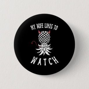 My Wife Likes To Watch Funny Ide Down Ne Swinger 6 Cm Round Badge