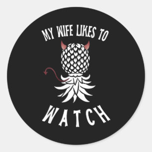 My Wife Likes To Watch Funny Ide Down Ne Swinger  Classic Round Sticker
