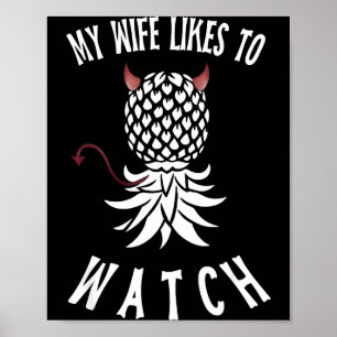 My Wife Likes To Watch Funny Ide Down Ne Swinger Poster