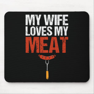 My Wife Loves My Meat Funny Grilling Bbq Lover 2 Mouse Pad