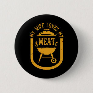 My Wife Loves My Meats Funny Pun Grilling Bbq Love 6 Cm Round Badge