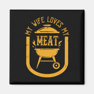 My Wife Loves My Meats Funny Pun Grilling Bbq Love Magnet