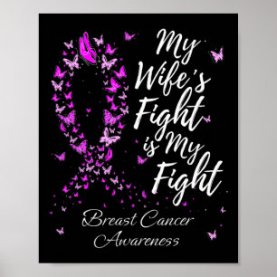 My Wife’s Fight Is My Fight Support Breast Cancer  Poster