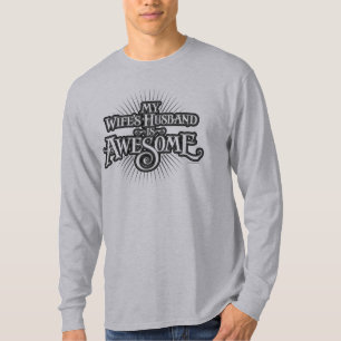 My Wife’s Husband is Awesome T-Shirt
