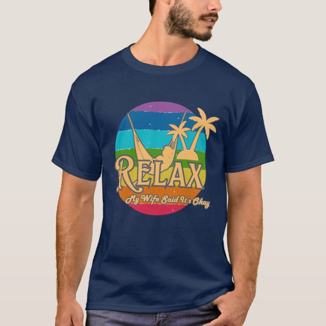 My Wife Said It’s Okay – Funny Husband Vacation T-Shirt (Front)