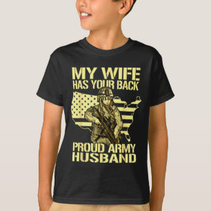My wife your back - proud army husband military sp T-Shirt