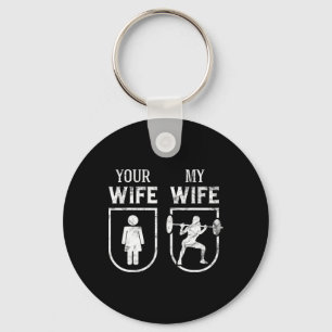 My Wife Your Wife Weightlifting Bodybuilding Funny Key Ring