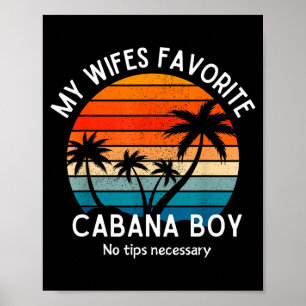 My wifes favourite cabana boy mens husband cruise poster