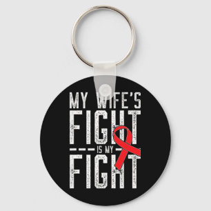 My Wife's Fight is My Fight Blood Cancer Awareness Key Ring
