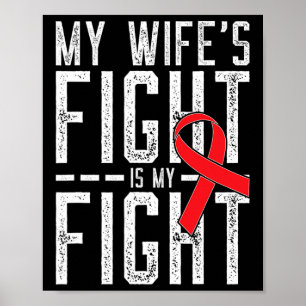 My Wife's Fight is My Fight Blood Cancer Awareness Poster