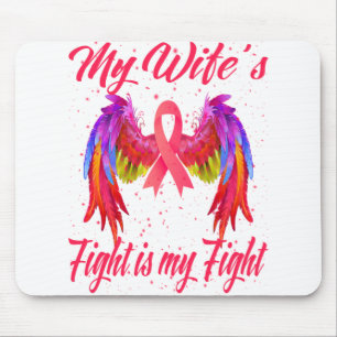 My Wife's Fight Is My Fight Breast Cancer Mouse Pad