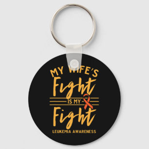My Wife's Fight is My Fight Leukemia Awareness 1 Key Ring