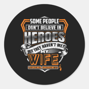 My Wife's Fight Is My Fight Leukemia Awareness 2 Classic Round Sticker