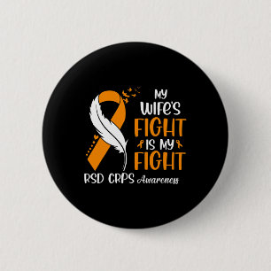 My Wife's Fight Is My Fight Rsd Crps Awareness Fea 6 Cm Round Badge