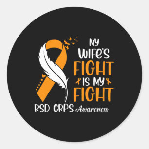 My Wife's Fight Is My Fight Rsd Crps Awareness Fea Classic Round Sticker