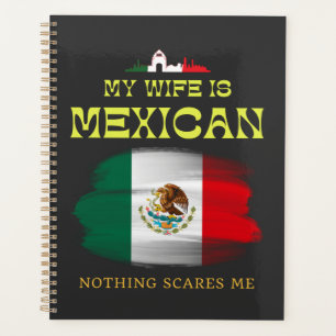 My Wife's Mexican Nothing Scares Me Funny Husband Planner