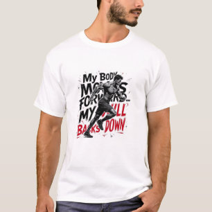 My Will Never Backs Down – Athlete Design T-Shirt