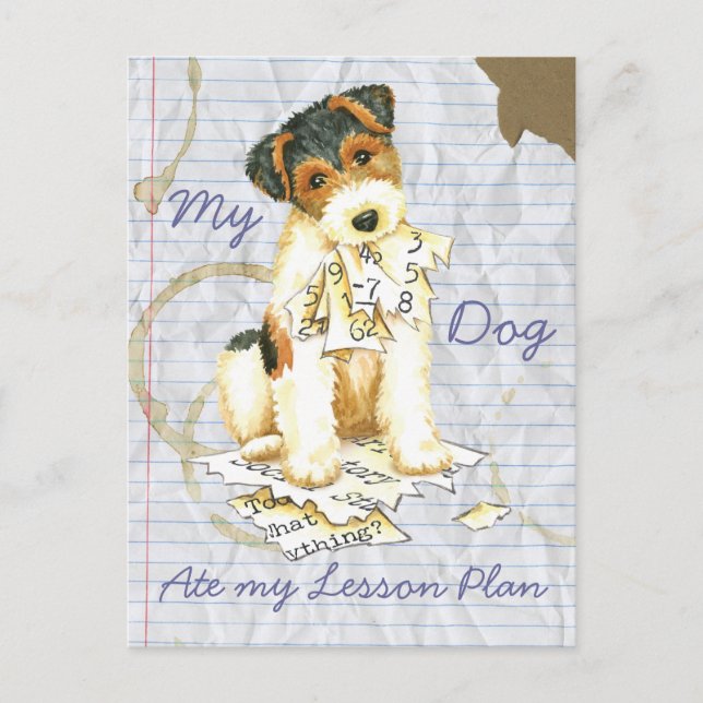 My Wire Fox Terrier Ate My Lesson Plan Postcard (Front)