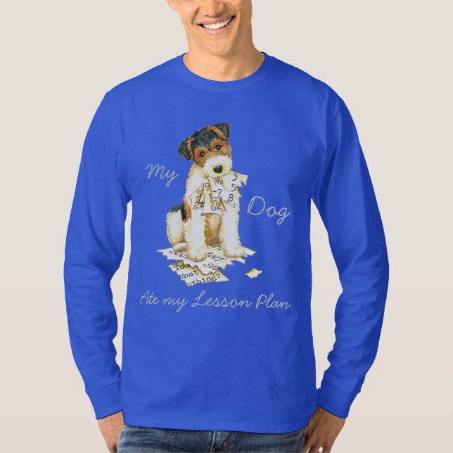 My Wire Fox Terrier Ate My Lesson Plan T-Shirt (Front)