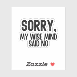 My Wise Mind Said No, mental health quote