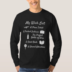 My Wish List Travel Adventure Wine Themed T-Shirt