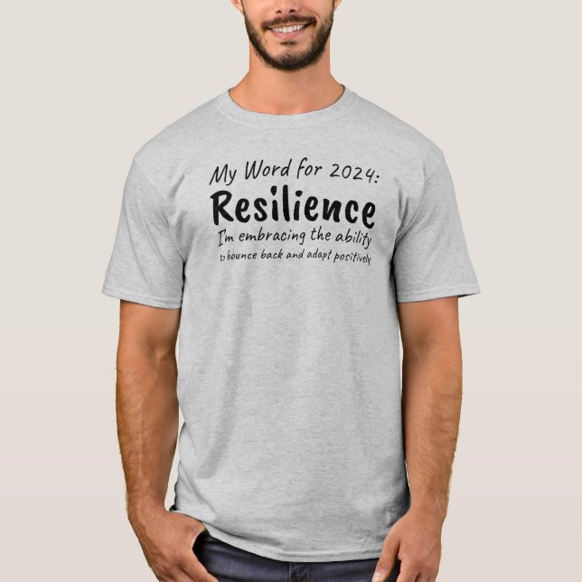 My Word for 2024: Resilience T-Shirt (Front)