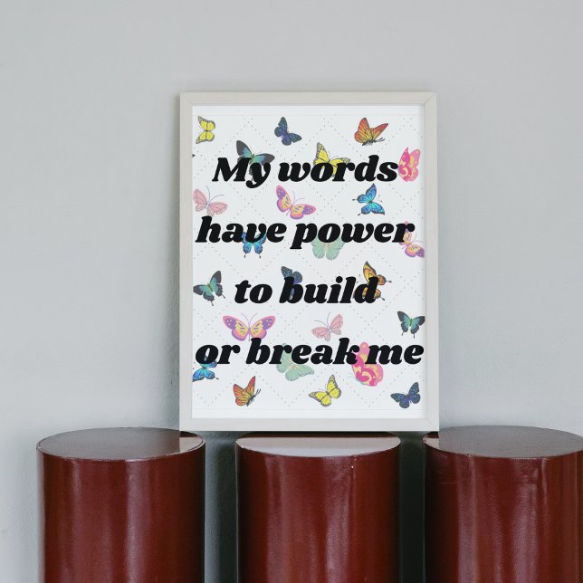 My words have power to build or break me  poster (Creator Uploaded)