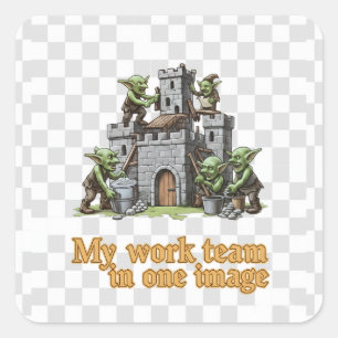 My Work Team Funny Goblin Humor sticker sheet