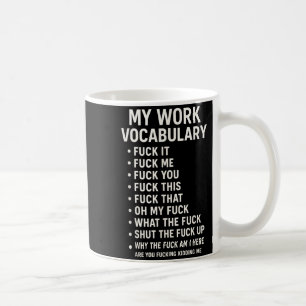 My Work Vocabulary For It For Me For You For This  Coffee Mug