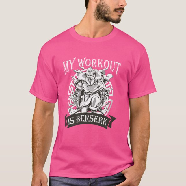 My Workout Is Berserk Valhalla Norse Fan Viking Fi T-Shirt (Front)