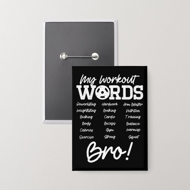 My Workout Words Motivational Bro? Funny Workout  (Front/Back)