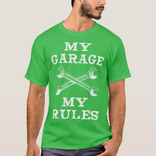 My Workshop My Rules Mechanic Repair Shop s T-Shirt