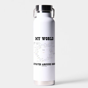 My World Revolves Around Krebs Biochemistry Humour Water Bottle