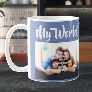 "My World" - Your Family Photo on a Coffee Mug
